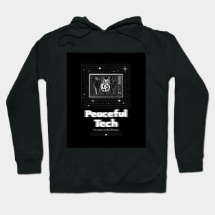 Peaceful Tech Hoodie